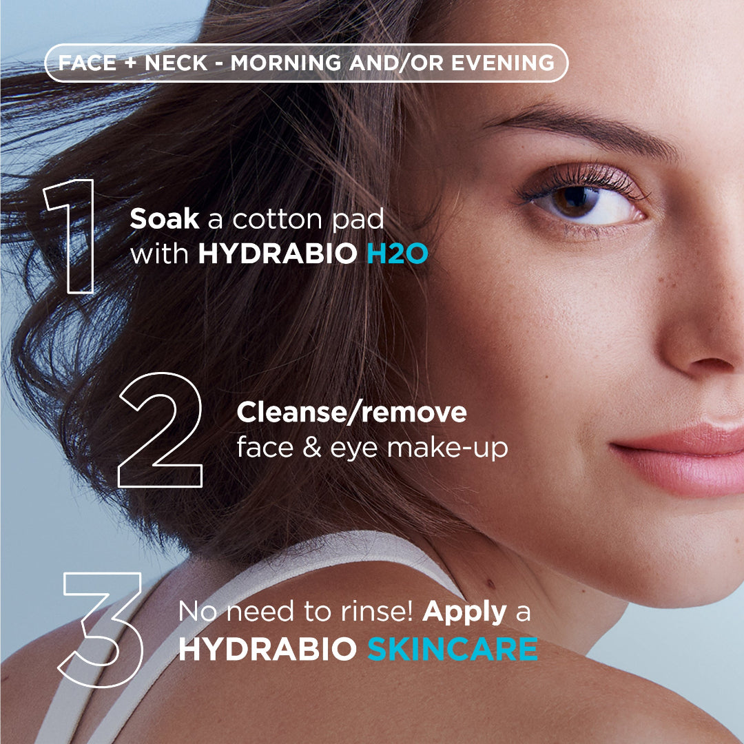 Close-up of a woman's face and neck with overlaid skincare instructions: 'Soak a cotton pad with HYDRABIO H2O', 'Cleanse/remove face & eye make-up', and 'No need to rinse! Apply a HYDRABIO SKINCARE'.